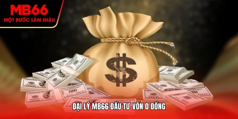 Đại lý MB66 đầu tư vốn 0 đồng