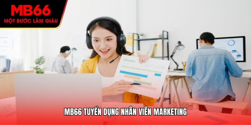 MB66 tuyển dụng nhân viên Marketing