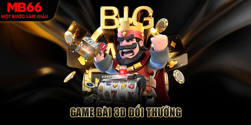 Sảnh game bài đổi thưởng 3D được thiết kế dành riêng cho cược thủ Việt