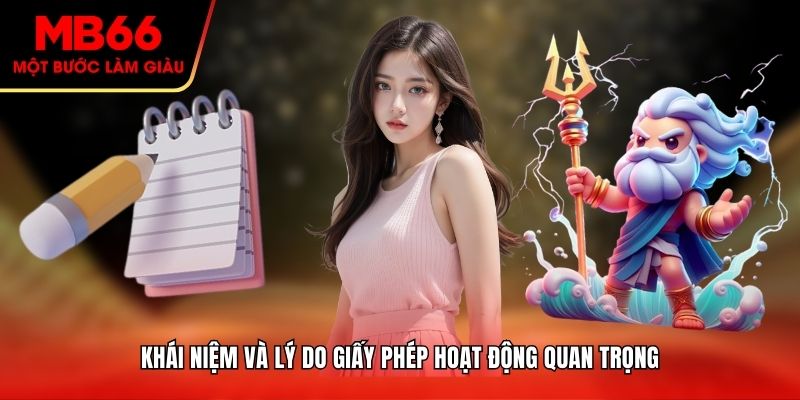 Khái niệm và lý do giấy phép hoạt động quan trọng