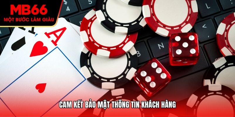 Cam kết bảo mật thông tin hội viên 100%