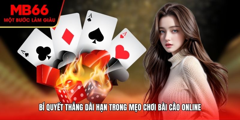 Bí quyết thắng dài hạn trong mẹo chơi bài cào online
