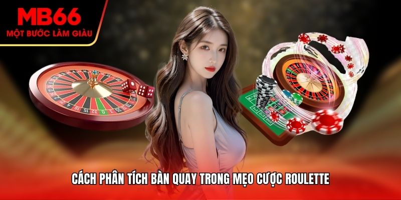 Cách phân tích bàn quay roulette