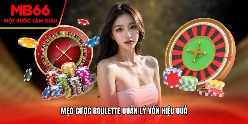 Mẹo cược roulette quản lý vốn hiệu quả