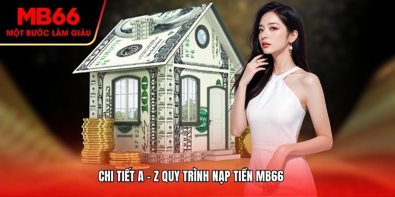 Chi tiết a - z quy trình nạp tiền MB66