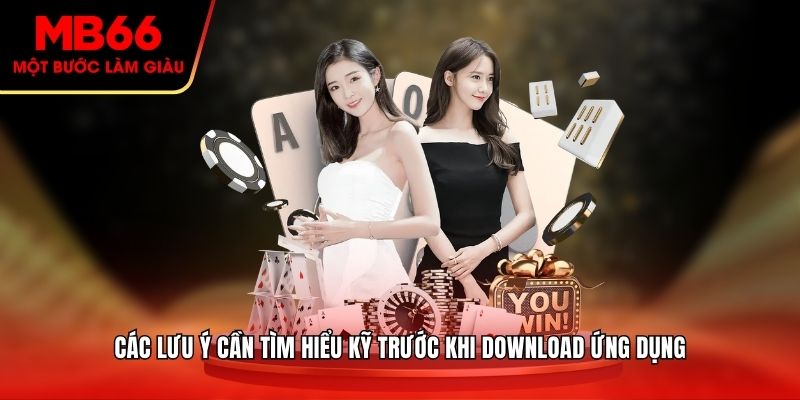 Các lưu ý cần tìm hiểu kỹ trước khi download ứng dụng